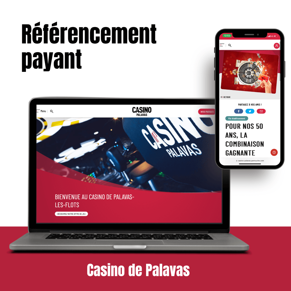 CASINO DE PALAVAS : comment attirer de nouveaux visiteurs au Casino grâce au référencement payant ?